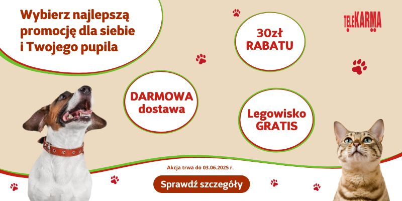 maj 2025 Wybierz promocję dla siebie i Twojego pupila