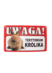 TABLICZKA OSTRZEGAWCZA TERYTORIUM KRÓLIKA dostępne do wyczerpania zapasów TABLICZKA OSTRZEGAWCZA TERYTORIUM KRÓLIKA dostępne do wyczerpania zapasów